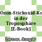 Ozon-Stickoxid-Korrelationen in der Troposphäre [E-Book] /