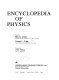 Encyclopedia of physics /