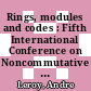 Rings, modules and codes : Fifth International Conference on Noncommutative Rings and Their Applications, June 12-15, 2017, University Of Artois, Lens, France [E-Book] /