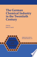 The German Chemical Industry in the Twentieth Century [E-Book] /
