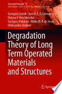 Degradation Theory of Long Term Operated Materials and Structures [E-Book] /