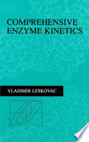 Comprehensive enzyme kinetics [E-Book] /