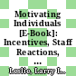 Motivating Individuals [E-Book]: Incentives, Staff Reactions, and Institutional Effects /