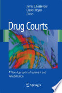 Drug Courts [E-Book] : A New Approach to Treatment and Rehabilitation /