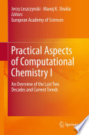 Practical Aspects of Computational Chemistry I [E-Book] : An Overview of the Last Two Decades and Current Trends /