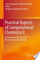 Practical Aspects of Computational Chemistry II [E-Book] : An Overview of the Last Two Decades and Current Trends /