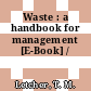 Waste : a handbook for management [E-Book] /