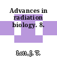 Advances in radiation biology. 8.