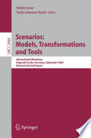 Scenarios: Models, Transformations and Tools [E-Book] / International Workshop, Dagstuhl Castle, Germany, September 7-12, 2003, Revised Selected Papers