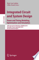 Integrated Circuit and System Design. Power and Timing Modeling, Optimization, and Simulation [E-Book] : 20th International Workshop, PATMOS 2010, Grenoble, France, September 7-10, 2010, Revised Selected Papers /