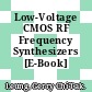 Low-Voltage CMOS RF Frequency Synthesizers [E-Book] /