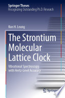 The Strontium Molecular Lattice Clock [E-Book] : Vibrational Spectroscopy with Hertz-Level Accuracy /