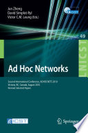 Ad Hoc Networks [E-Book] : Second International Conference, ADHOCNETS 2010, Victoria, BC, Canada, August 18-20, 2010, Revised Selected Papers /