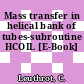 Mass transfer in helical bank of tubes-subroutine HCOIL [E-Book]