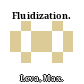 Fluidization.