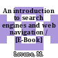 An introduction to search engines and web navigation / [E-Book]