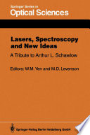 Lasers, Spectroscopy and New Ideas [E-Book] : A Tribute to Arthur L. Schawlow /
