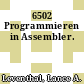 6502 Programmieren in Assembler.