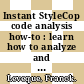 Instant StyleCop code analysis how-to : learn how to analyze and maintain code for your projects using StyleCop [E-Book] /