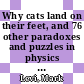 Why cats land on their feet, and 76 other paradoxes and puzzles in physics / [E-Book]