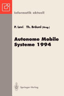 Fachgespräch Autonome Mobile Systeme 1994. 10 : Stuttgart, 13. und 14. Oktober 1994 /