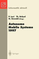 Autonome mobile Systeme 1997 : 13. Fachgespräch : Stuttgart, 6.-7. Oktober 1997 /