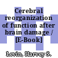 Cerebral reorganization of function after brain damage / [E-Book]