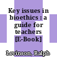Key issues in bioethics : a guide for teachers [E-Book] /