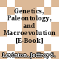 Genetics, Paleontology, and Macroevolution [E-Book] /