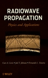 Radiowave propagation : physics and applications /