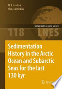 Sedimentation History in the Arctic Ocean and Subarctic Seas for the Last 130 kyr [E-Book] /