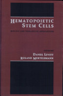 Hematopoietic stem cells : biology and therapeutic applications /