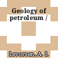 Geology of petroleum /