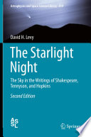 The Starlight Night [E-Book] : The Sky in the Writings of Shakespeare, Tennyson, and Hopkins /