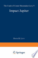 Impact Jupiter [E-Book] : The Crash of Comet Shoemaker-Levy 9 /
