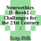 Neuroethics [E-Book] : Challenges for the 21st Century /