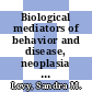 Biological mediators of behavior and disease, neoplasia : proceedings of a Symposium on Behavioral Biology and Cancer, held May 15, 1981 at the National Institutes of Health, Bethesda, Maryland, USA /