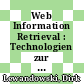 Web Information Retrieval : Technologien zur Informationssuche im Internet /