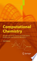 Computational Chemistry [E-Book] : Introduction to the Theory and Applications of Molecular and Quantum Mechanics /