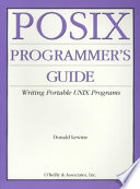 POSIX programmer's guide: writing portable UNIX programs with the POSIX1 standard.