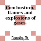 Combustion, flames and explosions of gases.