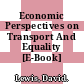Economic Perspectives on Transport And Equality [E-Book] /