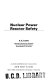 Nuclear power reactor safety /