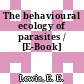 The behavioural ecology of parasites / [E-Book]