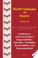 Lepidoptera : yponomeutoidea I (argyresthiidae, attevidae, praydidae, scythropiidae, and yponomeutidae) [E-Book] /