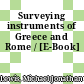 Surveying instruments of Greece and Rome / [E-Book]