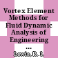 Vortex Element Methods for Fluid Dynamic Analysis of Engineering Systems [E-Book] /