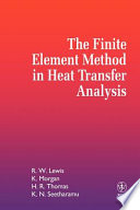 The finite element method in heat transfer analysis /