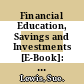 Financial Education, Savings and Investments [E-Book]: An Overview /