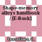 Shape-memory alloys handbook / [E-Book]